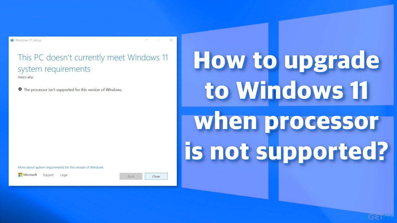 Windows 11 Doesn't Support a Processor