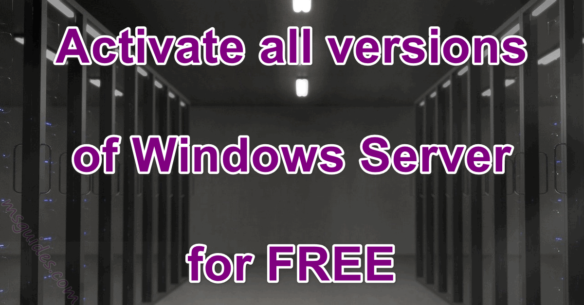 Activating all versions of Windows Server without a product key